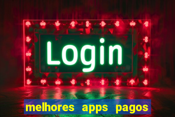 melhores apps pagos play store